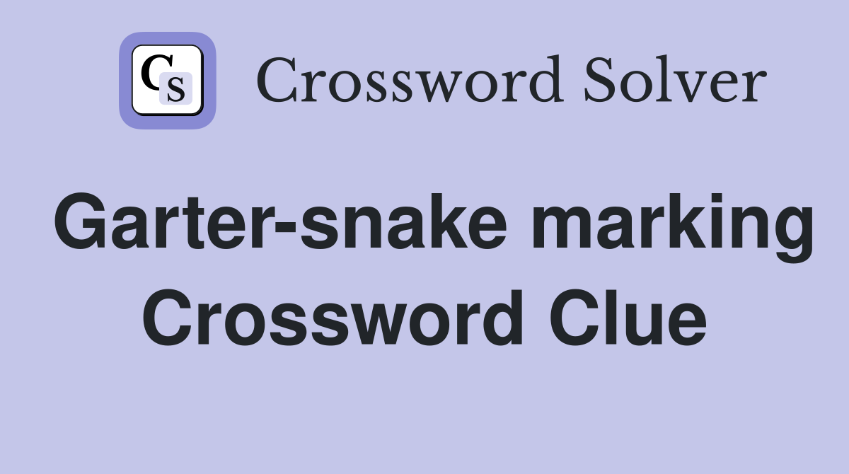 Garter-snake marking Crossword Clue