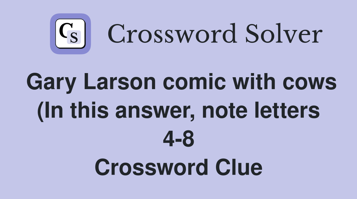 Gary Larson comic with cows (In this answer note letters 4 8 Gary Larson comic with cows (In this answer note letters 4 8