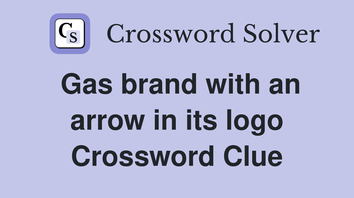 Gas brand with an arrow in its logo Crossword Clue