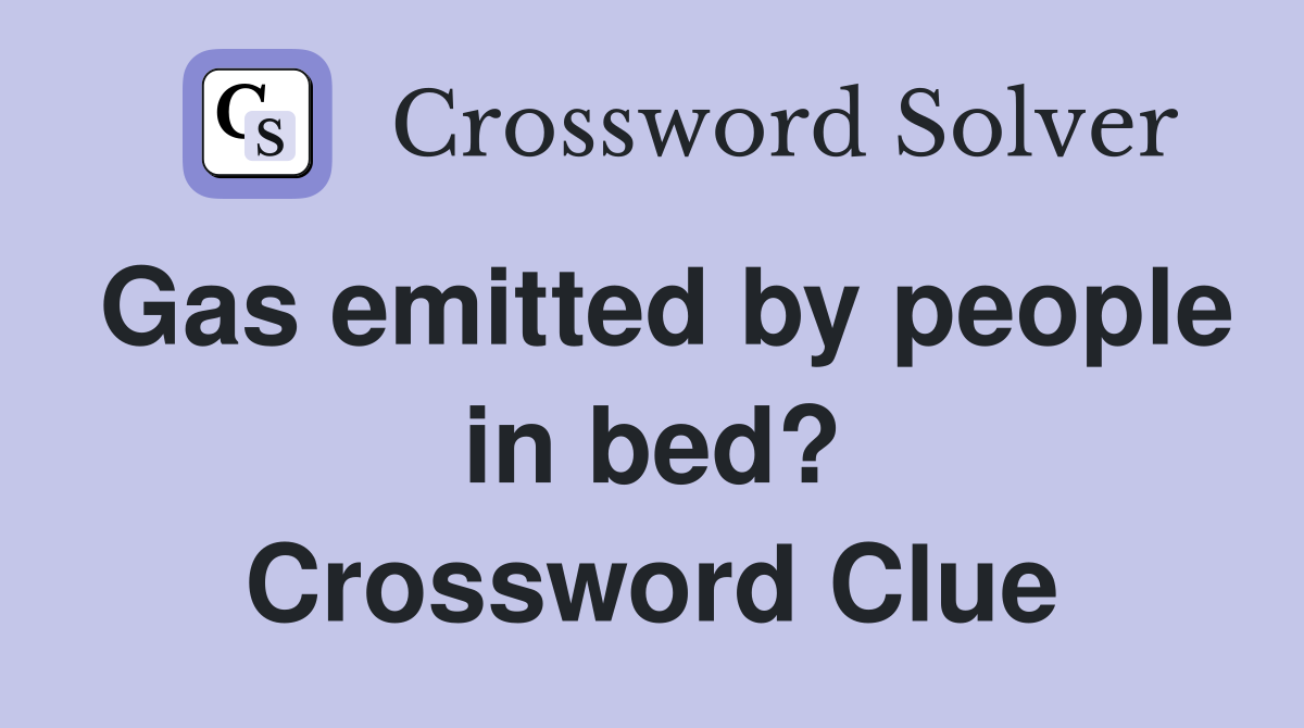 Gas emitted by people in bed? Crossword Clue