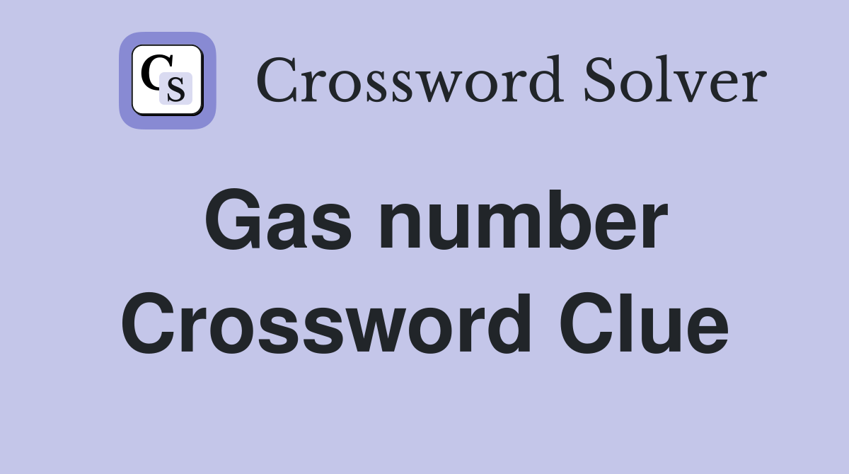 Gas number Crossword Clue