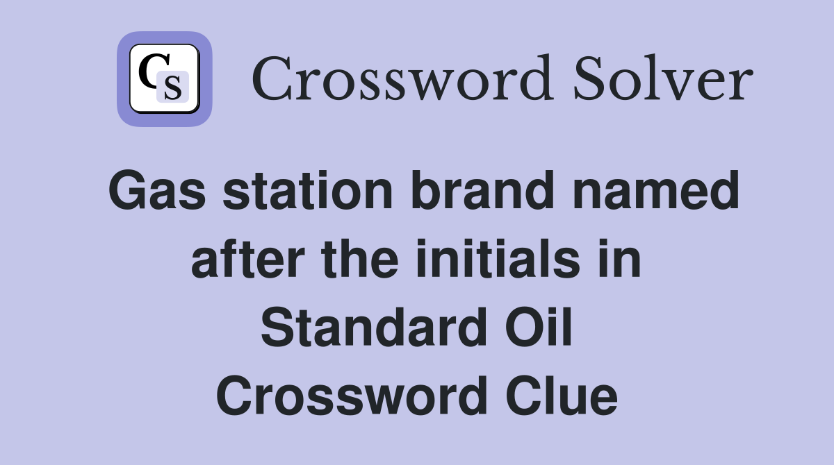 Gas station brand named after the initials in Standard Oil Crossword Clue