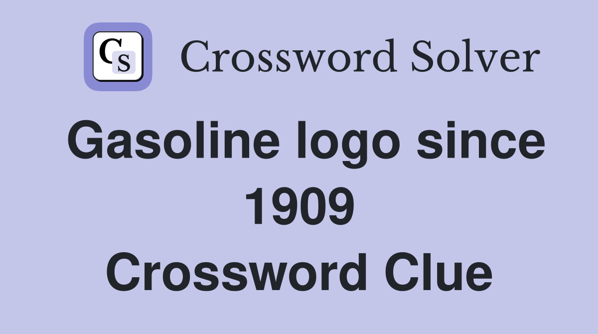 Gasoline logo since 1909 Crossword Clue