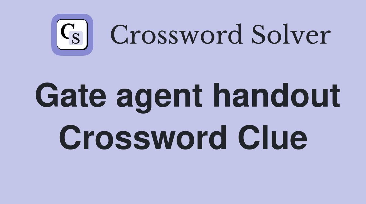 Gate agent handout Crossword Clue
