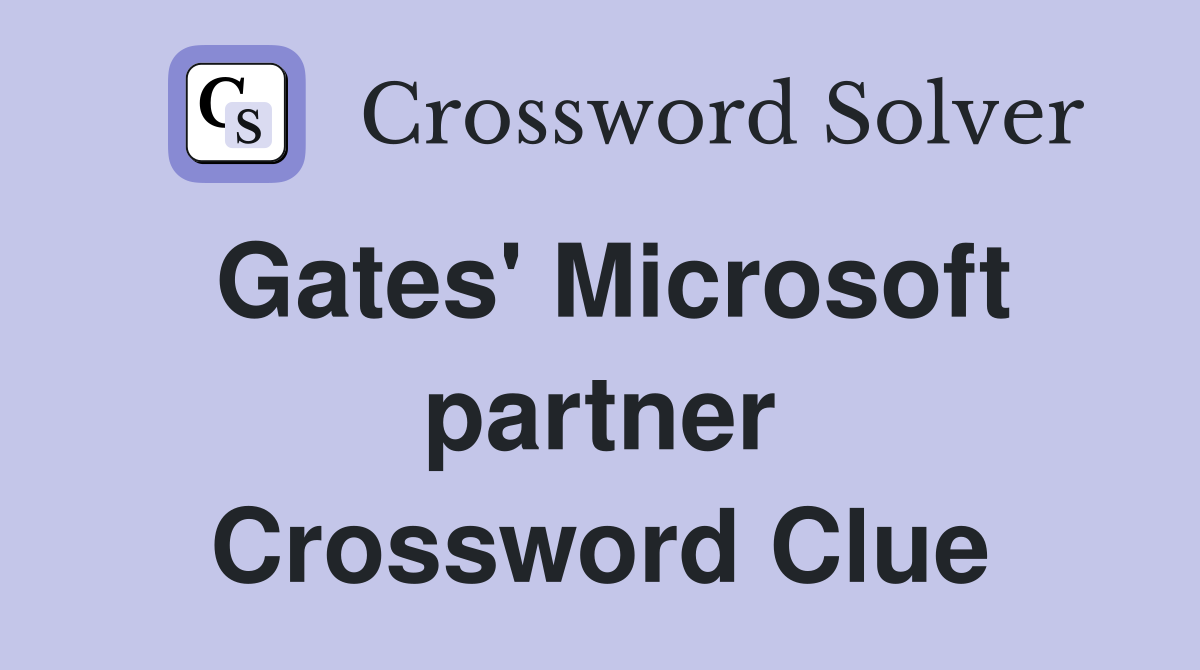 Gates' Microsoft partner Crossword Clue