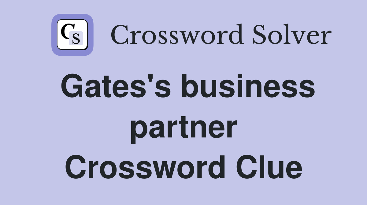 Gates's business partner Crossword Clue