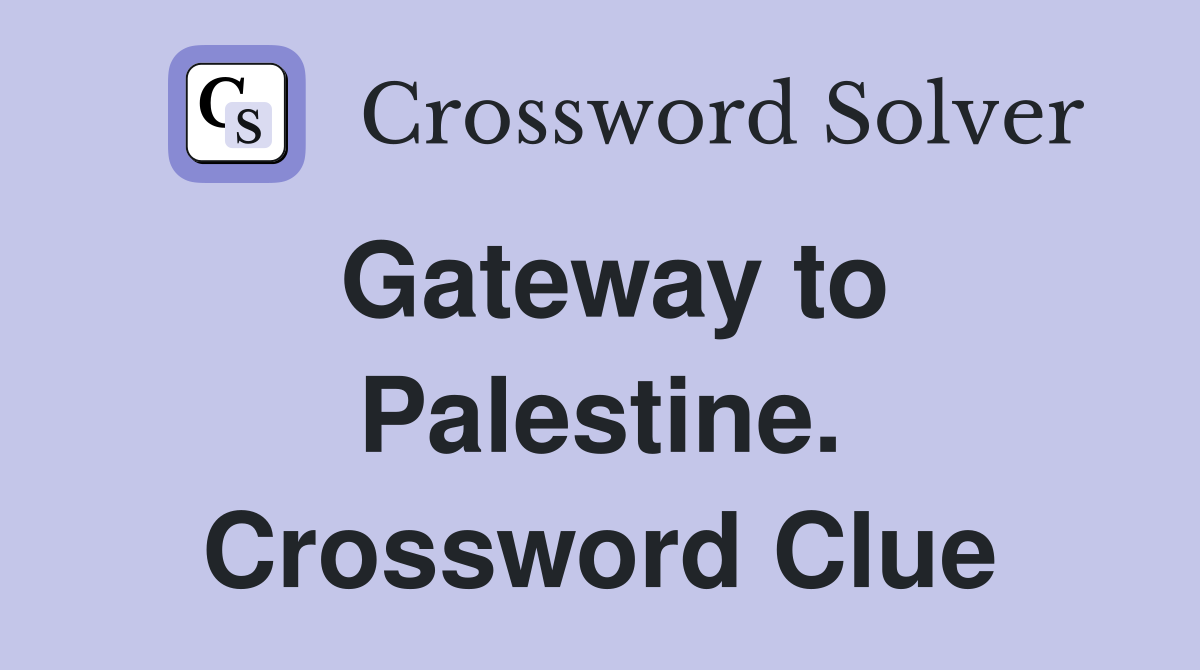 Gateway to Palestine. Crossword Clue