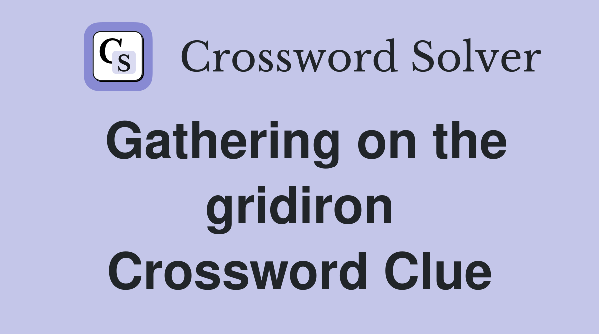 Gathering on the gridiron Crossword Clue