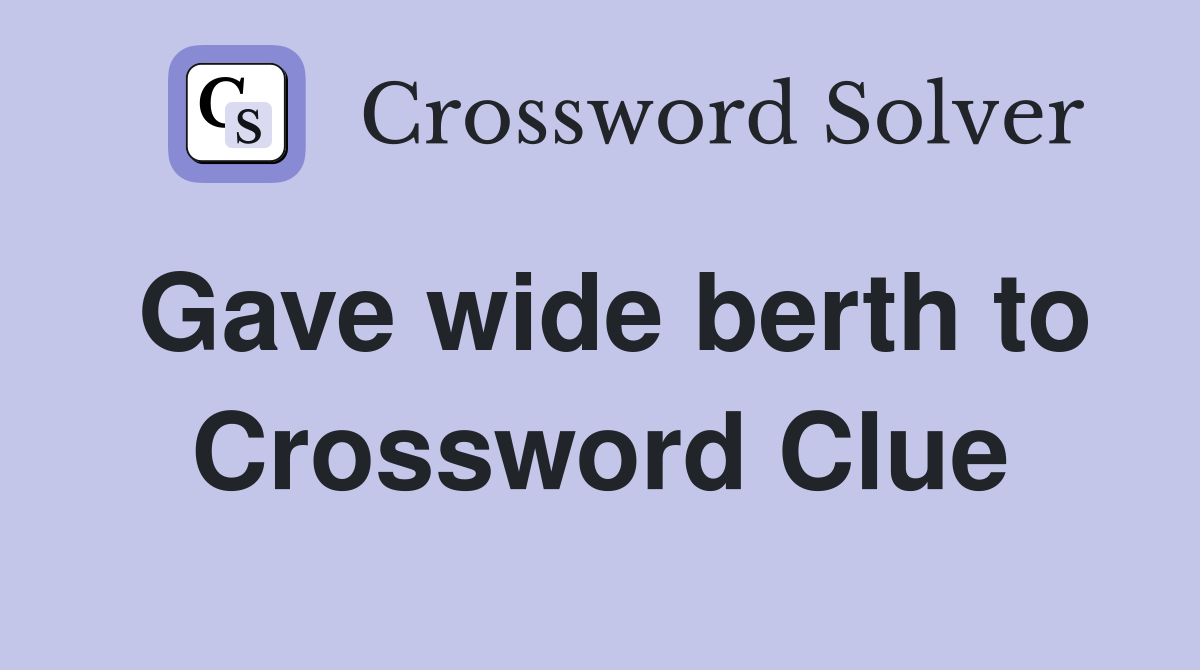 Gave wide berth to Crossword Clue