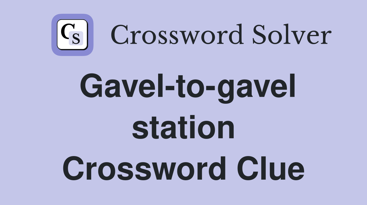 Gavel-to-gavel station Crossword Clue