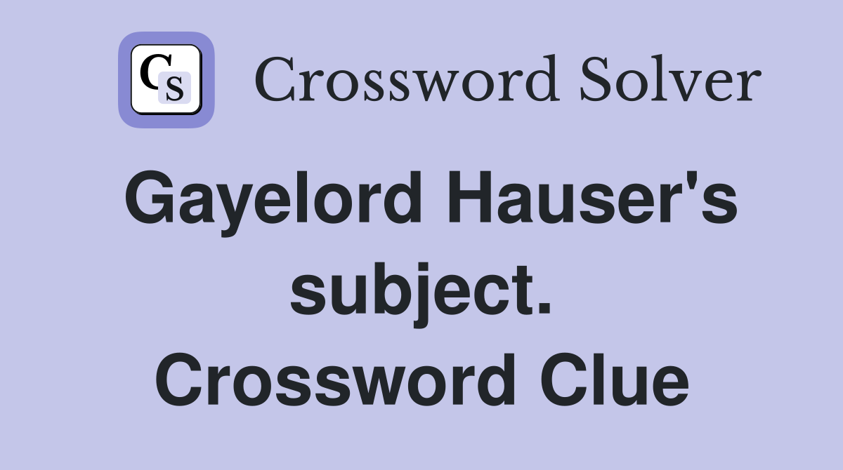 Gayelord Hauser's subject. Crossword Clue