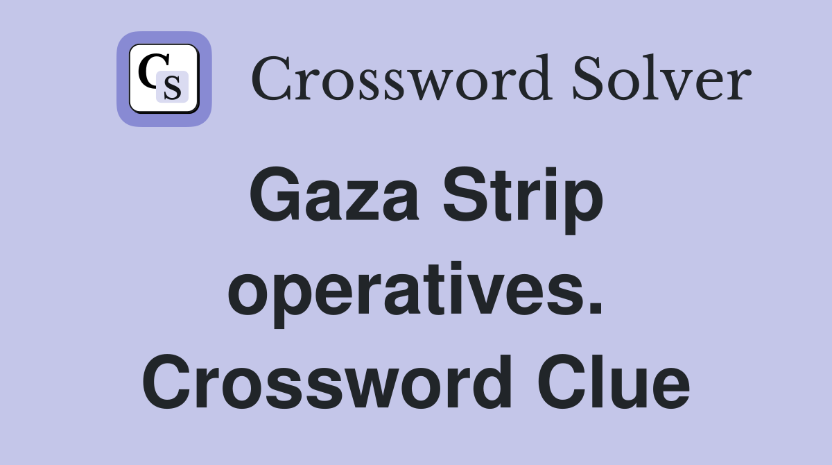 Gaza Strip operatives. Crossword Clue