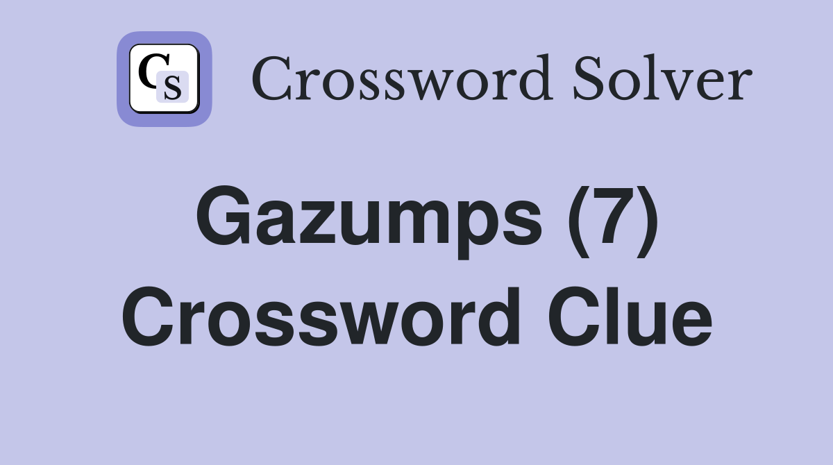 Gazumps (7) Crossword Clue