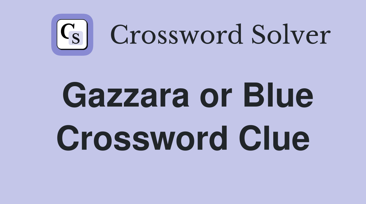 Gazzara or Blue Crossword Clue