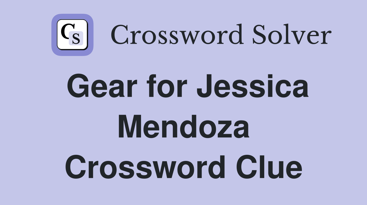 Gear for Jessica Mendoza Crossword Clue