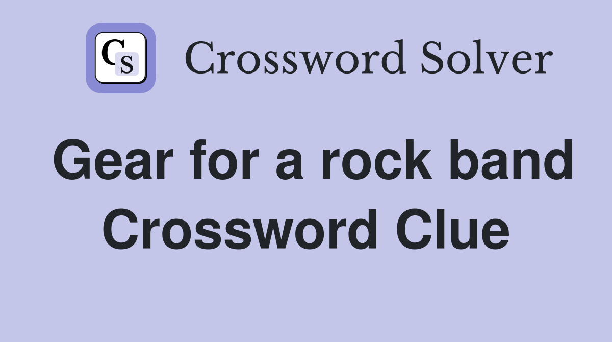 Gear for a rock band Crossword Clue