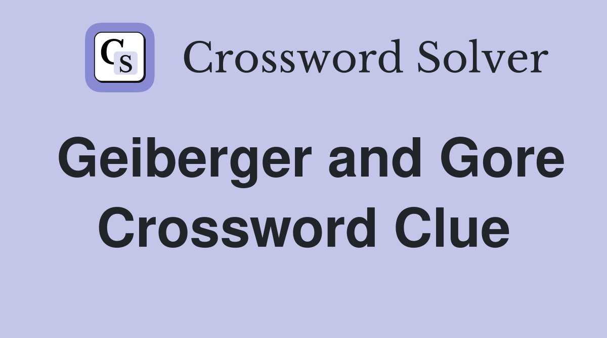 Geiberger and Gore Crossword Clue