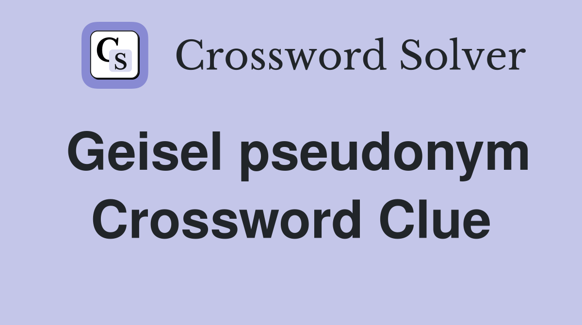 Geisel pseudonym Crossword Clue