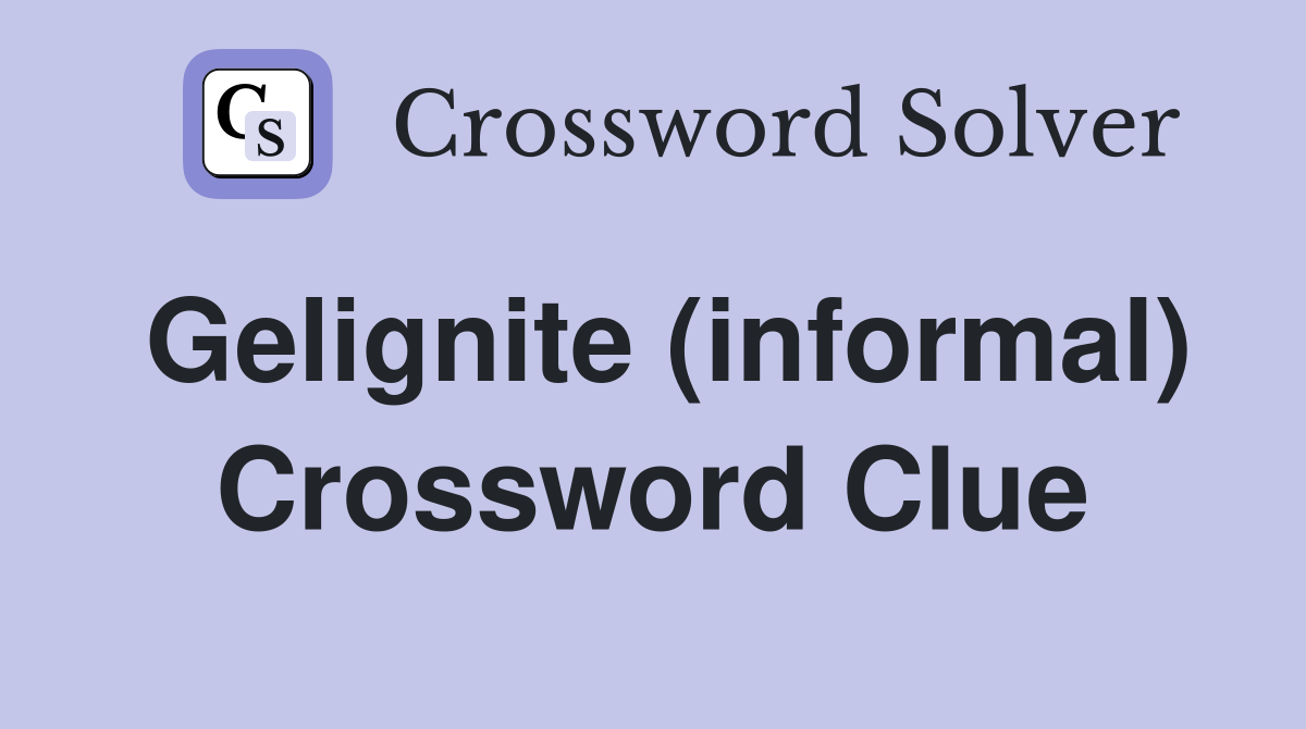 Gelignite (informal) Crossword Clue