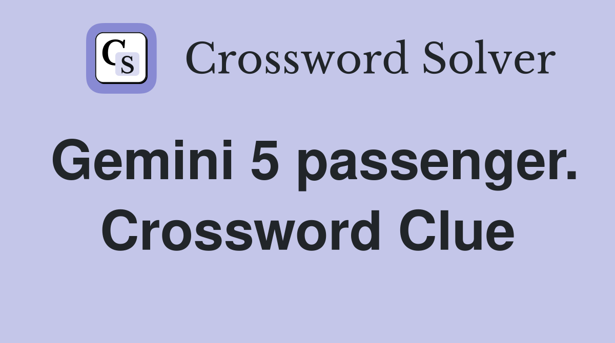 Gemini 5 passenger. Crossword Clue
