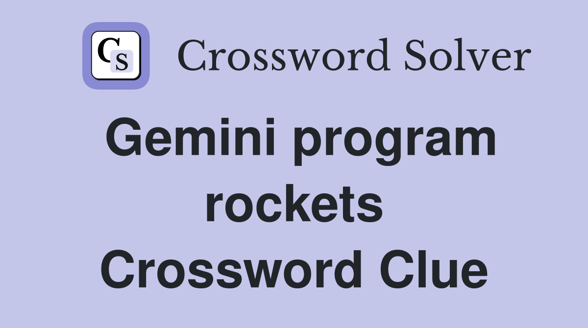 Gemini program rockets Crossword Clue