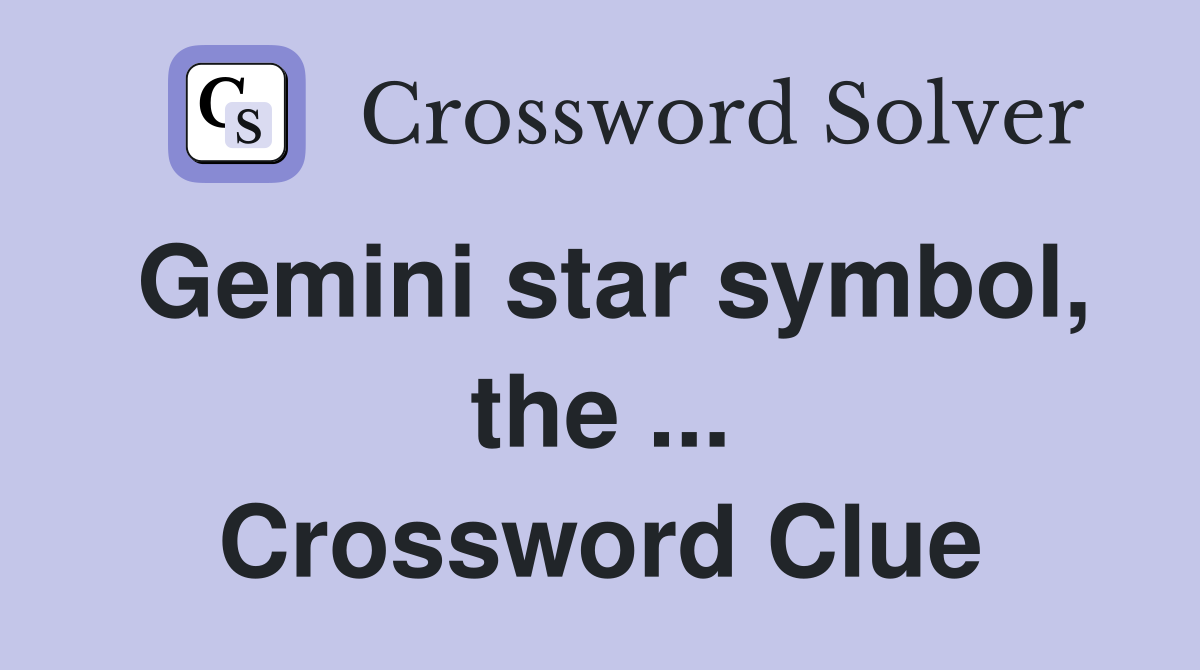 Gemini star symbol, the ... Crossword Clue
