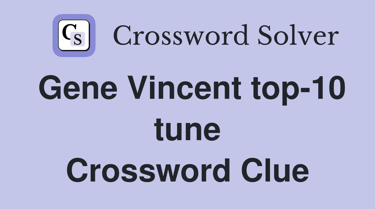 Gene Vincent top-10 tune Crossword Clue