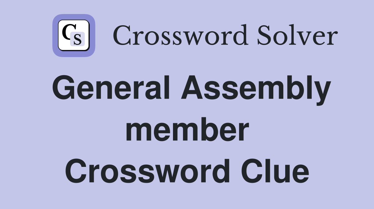 General Assembly member Crossword Clue