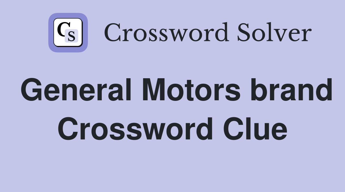 General Motors brand Crossword Clue