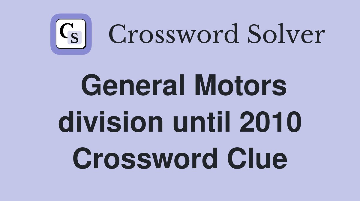 General Motors division until 2010 Crossword Clue