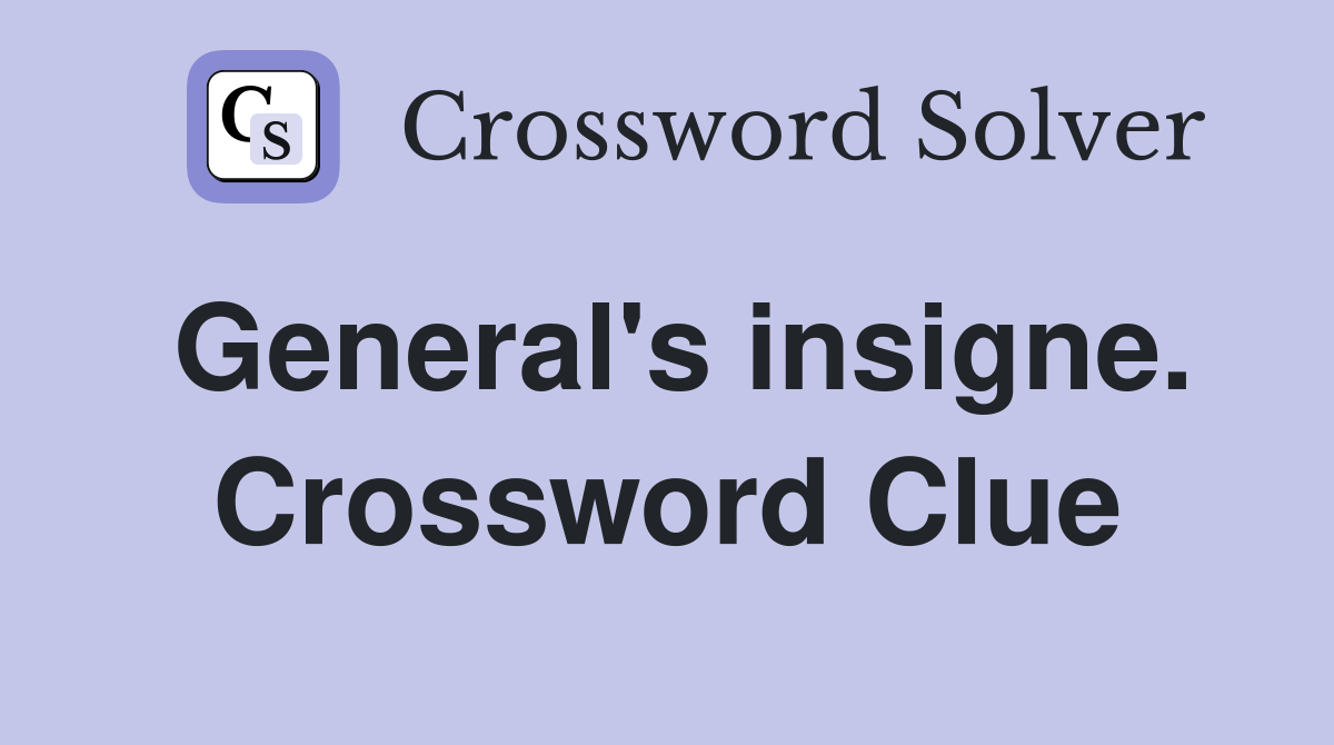 General's insigne. Crossword Clue
