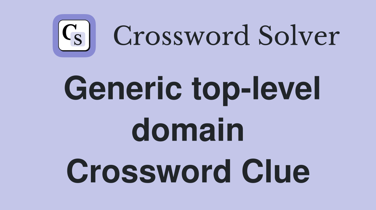 Generic top-level domain Crossword Clue