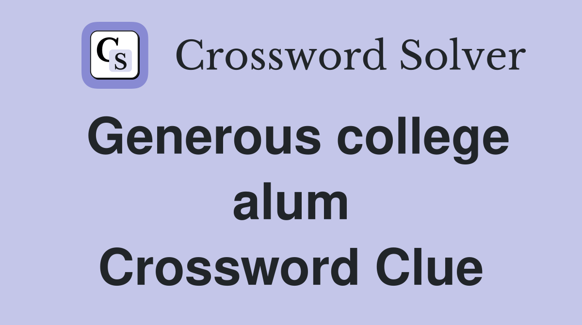 Generous college alum Crossword Clue