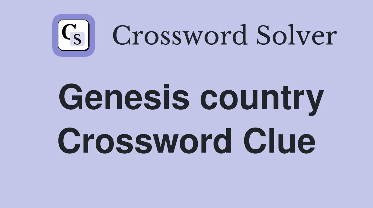 Genesis country Crossword Clue