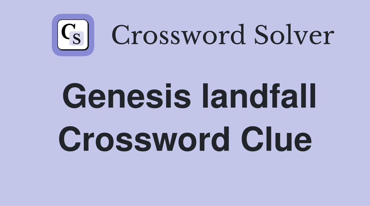 Genesis landfall Crossword Clue