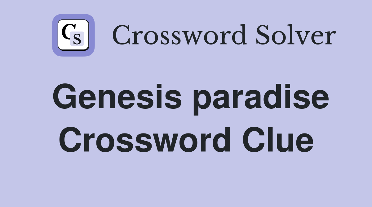 Genesis paradise Crossword Clue