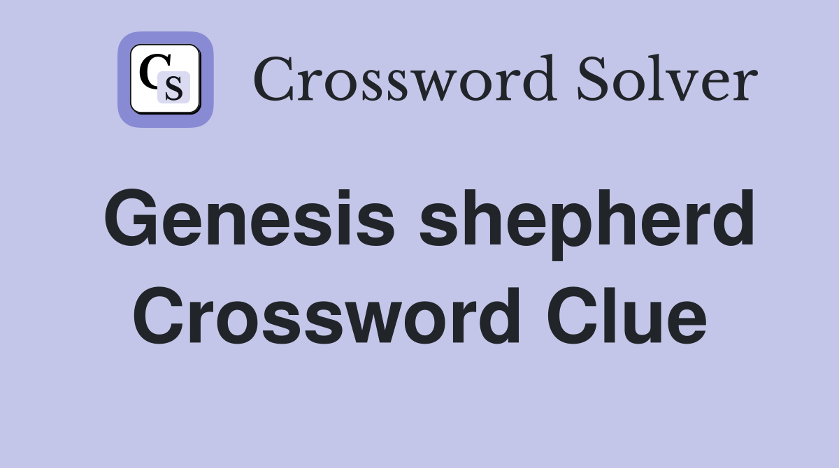 Genesis shepherd Crossword Clue