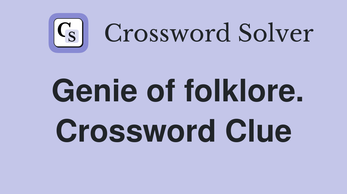 Genie of folklore. Crossword Clue