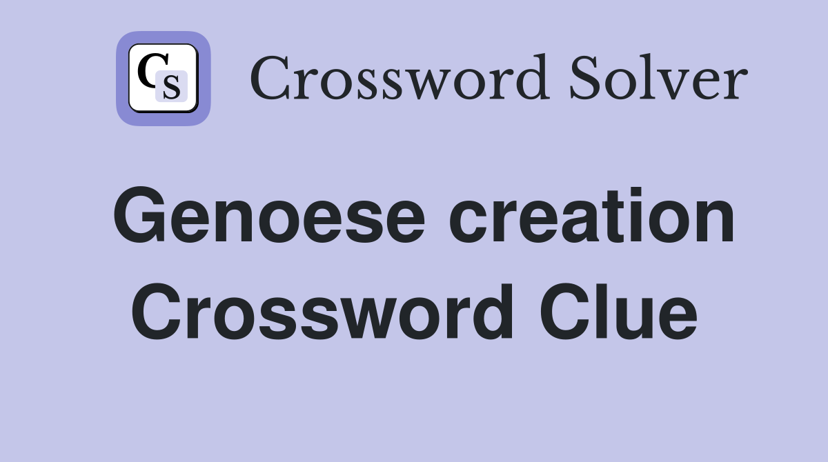 Genoese creation Crossword Clue