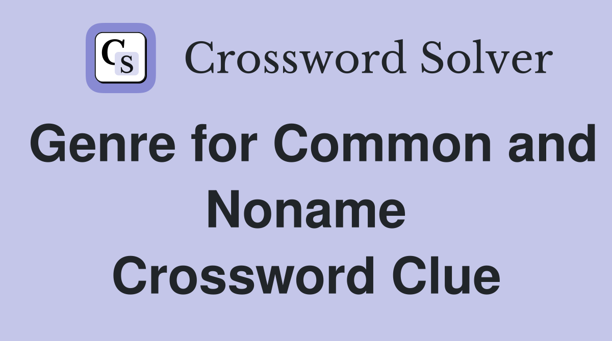 Genre for Common and Noname Crossword Clue