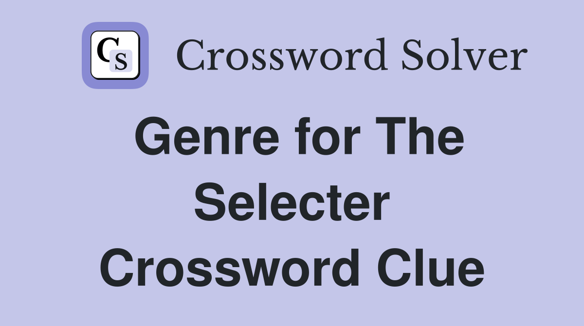 Genre for The Selecter Crossword Clue