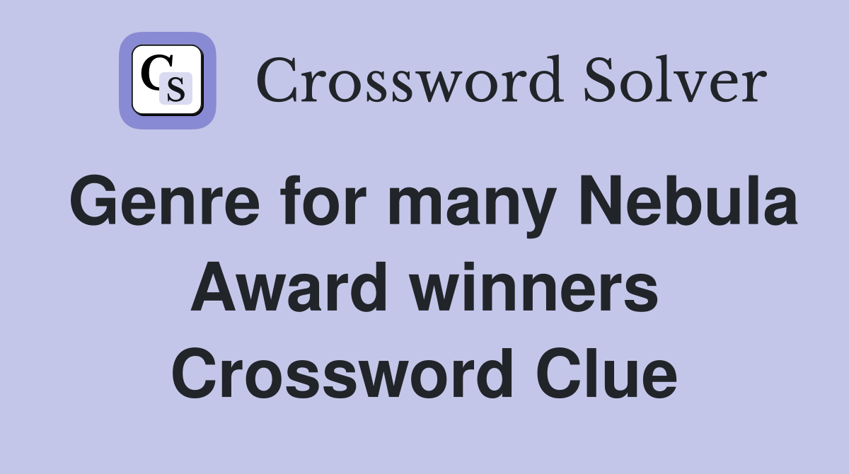 Genre for many Nebula Award winners Crossword Clue