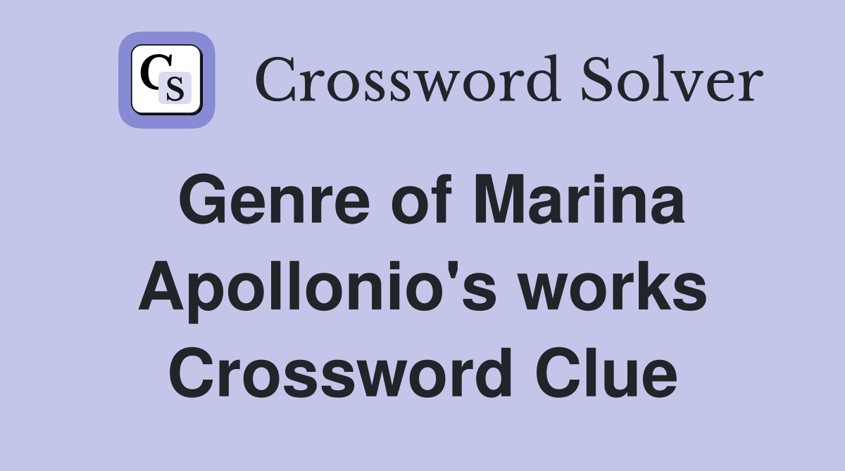 Genre of Marina Apollonio's works Crossword Clue