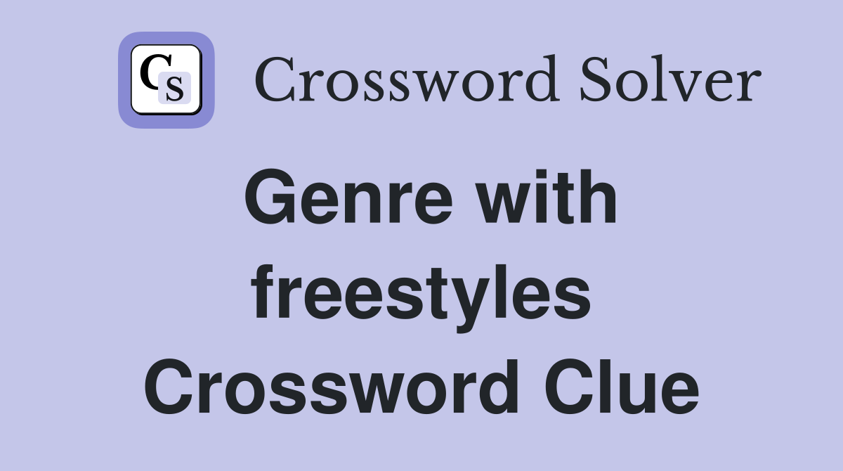 Genre with freestyles Crossword Clue