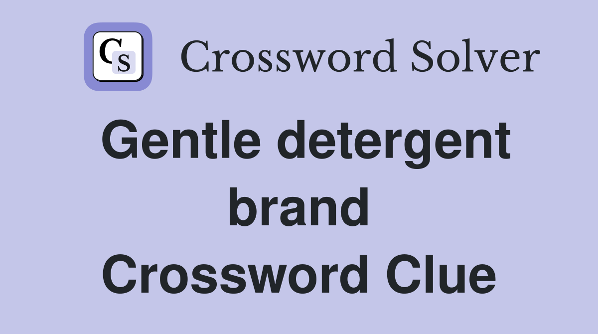 Gentle detergent brand Crossword Clue