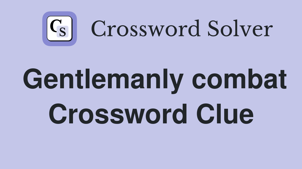 Gentlemanly combat Crossword Clue