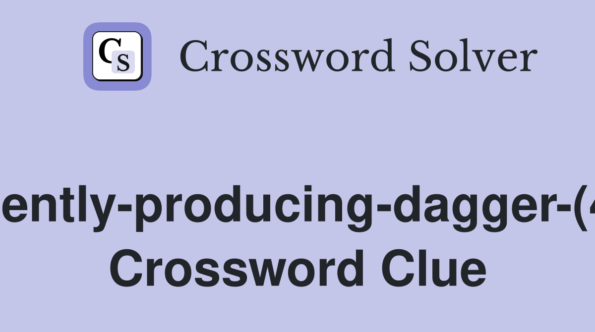 Gently-producing-dagger-(4) Crossword Clue