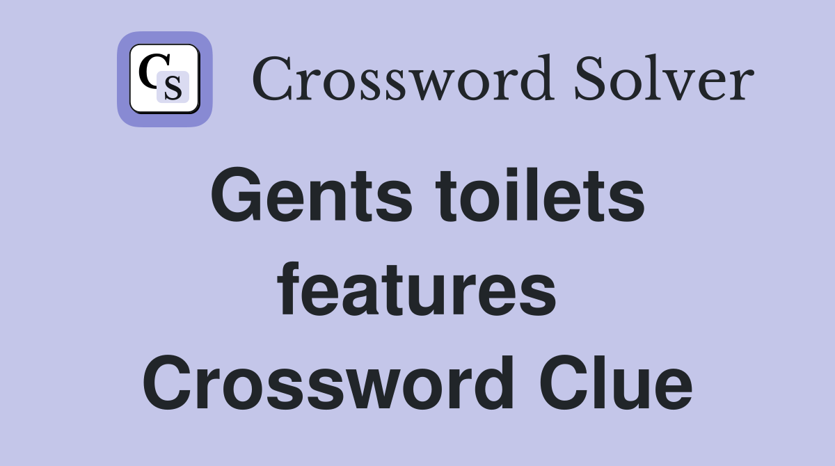Gents toilets features Crossword Clue