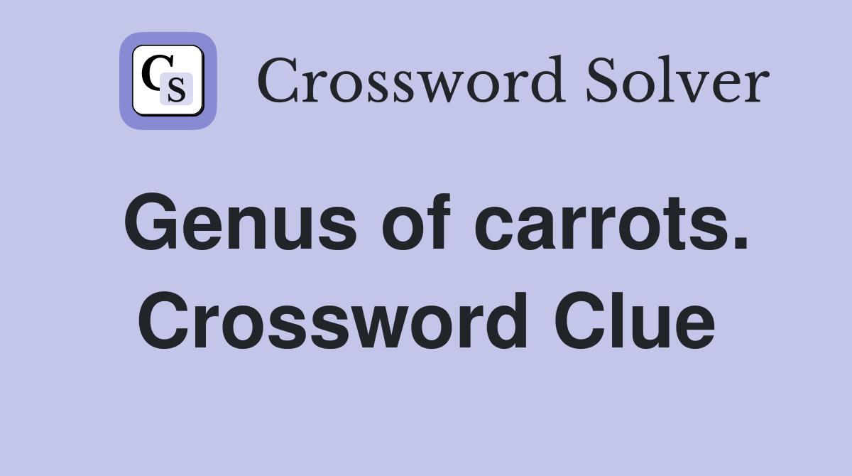 Genus of carrots. Crossword Clue