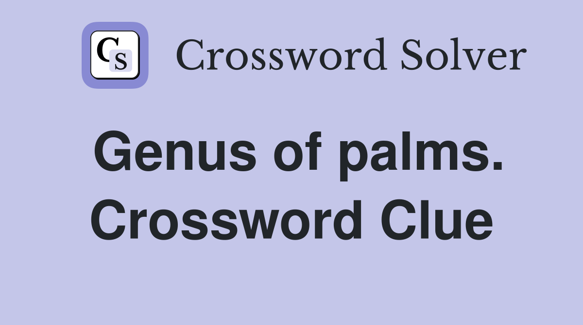 Genus of palms. Crossword Clue